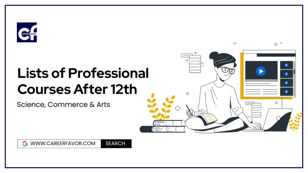 Complete List of Professional Courses After 12th (With Salary, Duration & Career Scope)