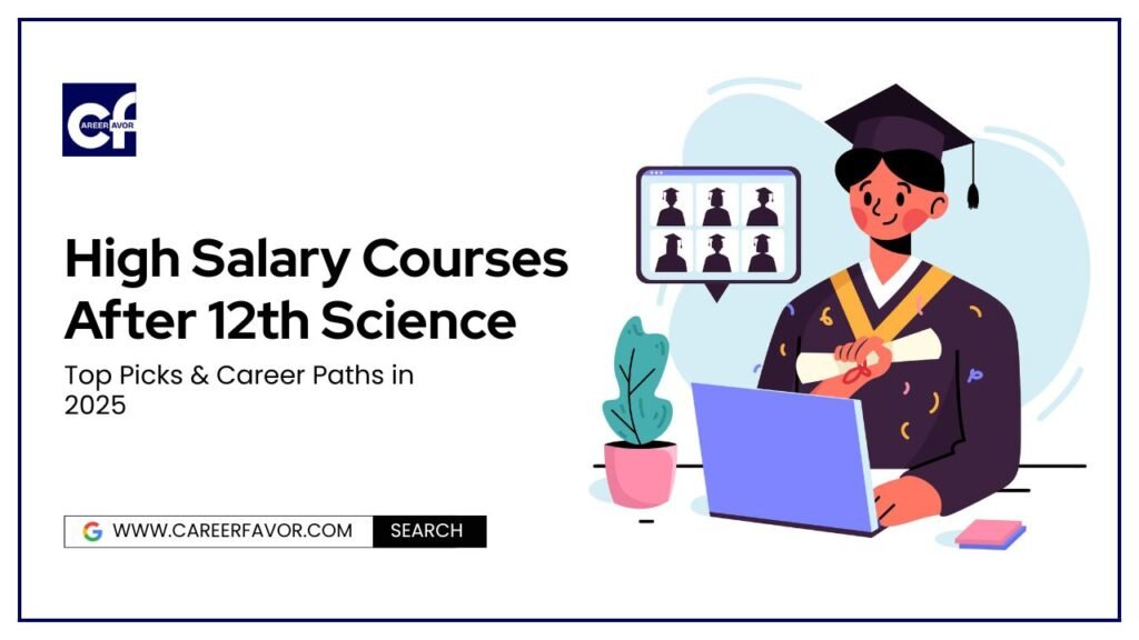 Best Courses After 12th Science With High Salary [Updated 2025]