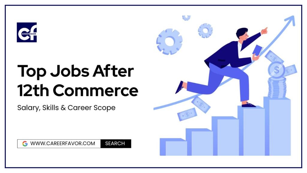 Best Jobs After 12th Commerce for Freshers & Future Leaders 2025