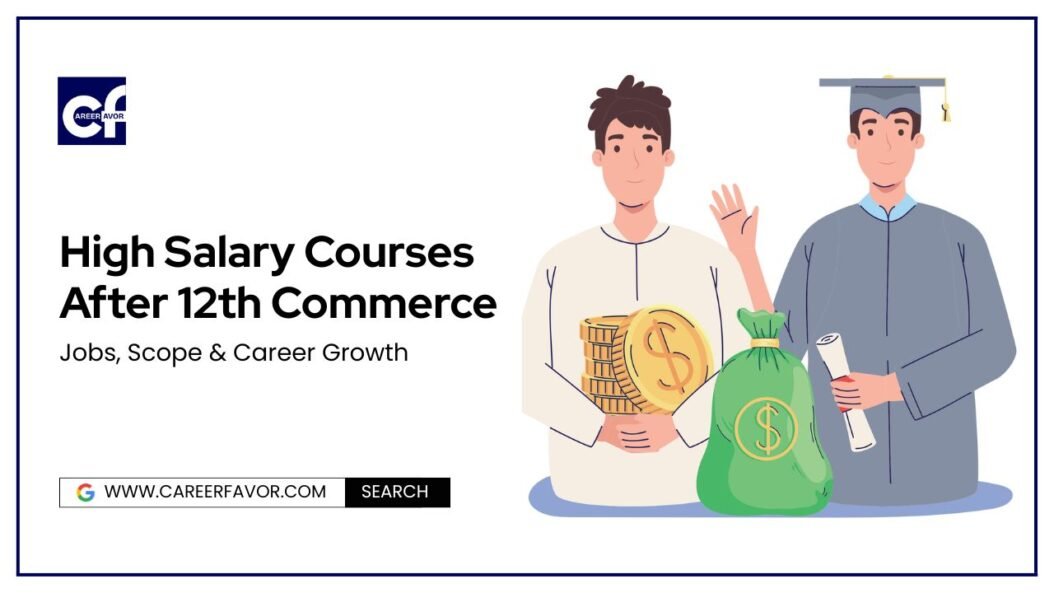 Career Options After 12th in India 2025 | Courses, Salary, Jobs
