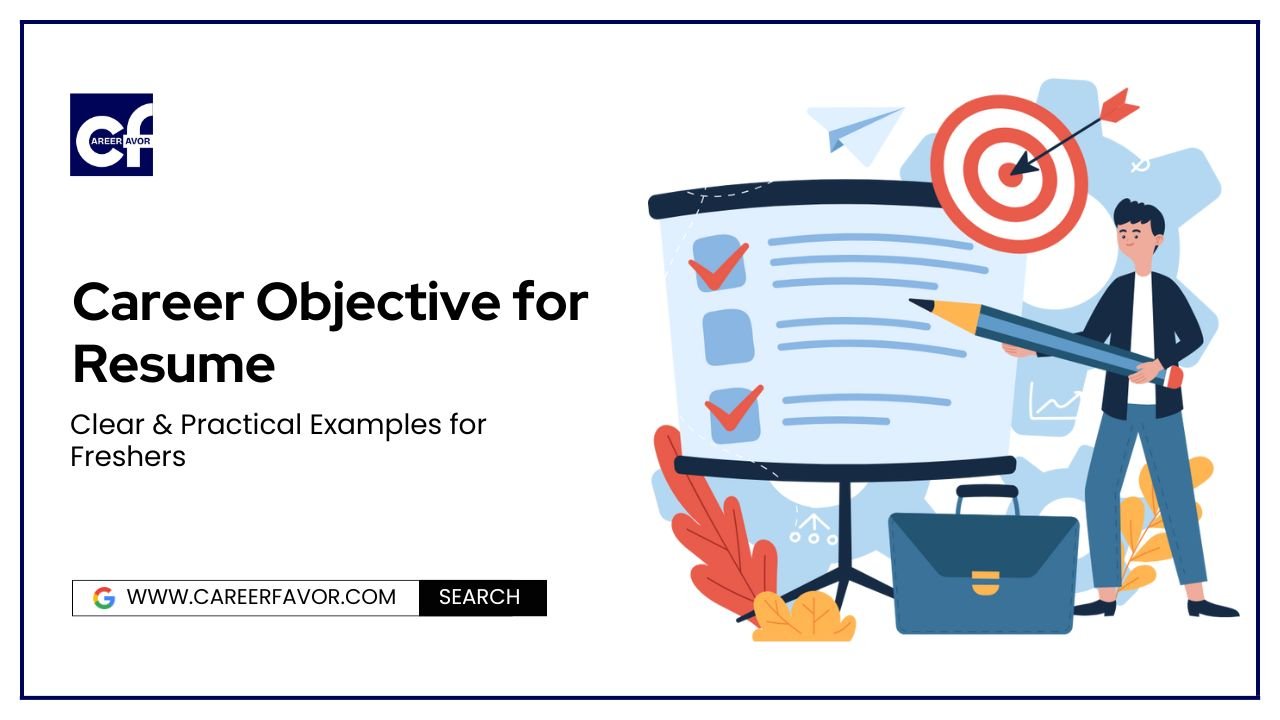 Career Objective for Resume: Simple, Powerful Examples for Freshers