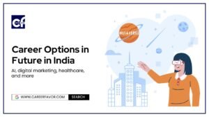 Top 15+ Best Career Options in Future in India